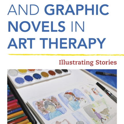 Comics Zines and Graphic Novels in Art Therapy