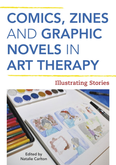 Comics Zines and Graphic Novels in Art Therapy