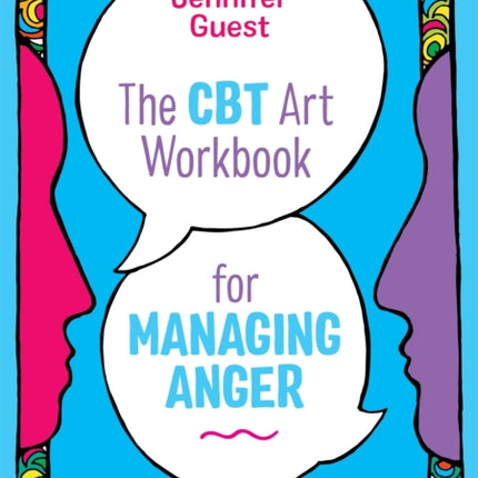 The CBT Art Workbook for Managing Anger