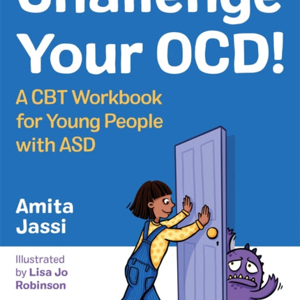 Challenge Your OCD!: A CBT Workbook for Young People with ASD