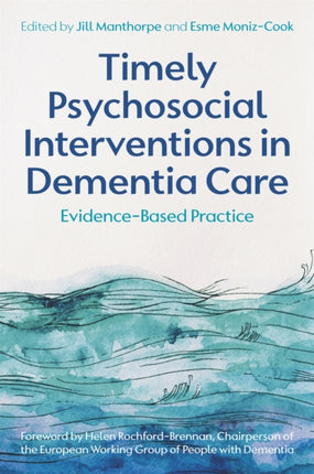 Timely Psychosocial Interventions in Dementia
