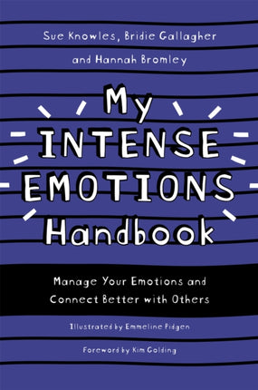 My Intense Emotions Handbook: Manage Your Emotions and Connect Better with Others