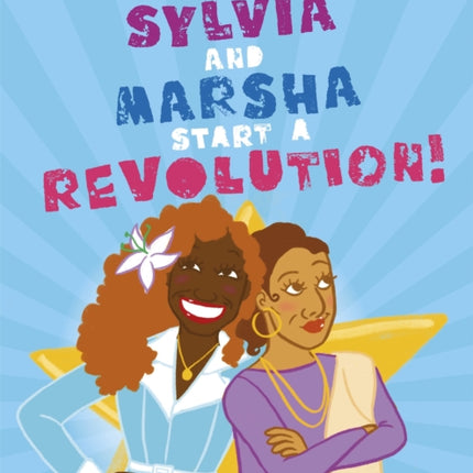 Sylvia and Marsha Start a Revolution!: The Story