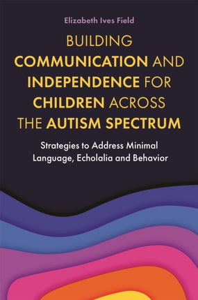 Building Communication and Independence for