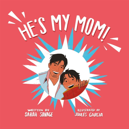 He's My Mom!: A Story for Children Who Have a