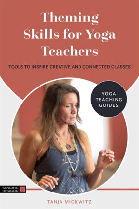 Theming Skills for Yoga Teachers: Tools to