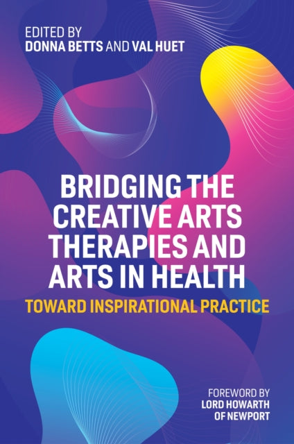 Bridging the Creative Arts Therapies and Arts in