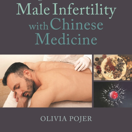 Integrative Treatment of Male Infertility with Chinese Medicine