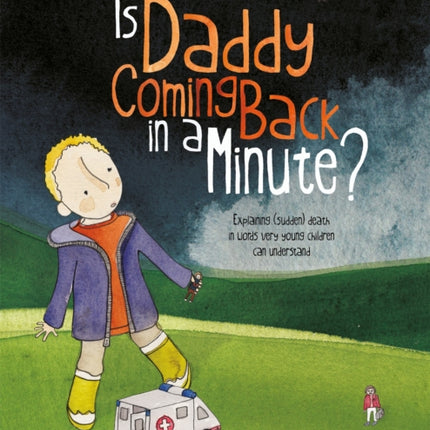 Is Daddy Coming Back in a Minute?: Explaining
