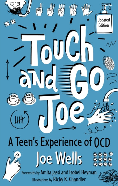 Touch and Go Joe, Updated Edition: A Teen's Experience of OCD