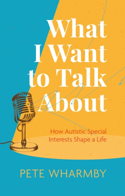 What I Want to Talk About: How Autistic Special
