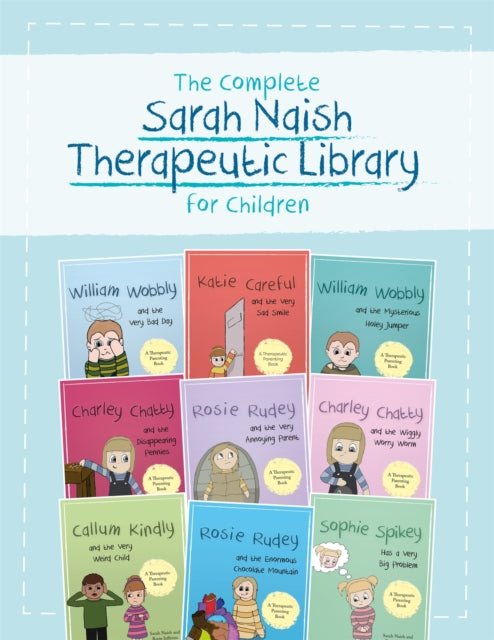 The Complete Sarah Naish Therapeutic Parenting