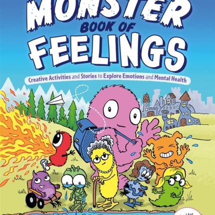 The Monster Book of Feelings: Creative Activities and Stories to Explore Emotions and Mental Health