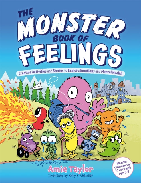 The Monster Book of Feelings: Creative Activities and Stories to Explore Emotions and Mental Health