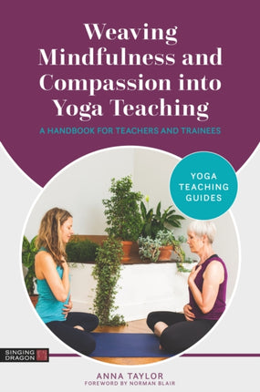 Weaving Mindfulness and Compassion into Yoga