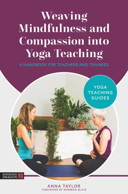 Weaving Mindfulness and Compassion into Yoga