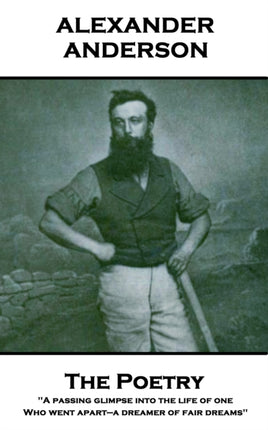 The Poetry Of Alexander Anderson: The Poetry Of