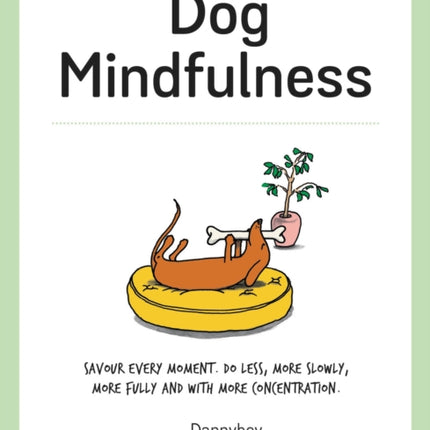 Dog Mindfulness: A Pup's Guide to Living in the Moment