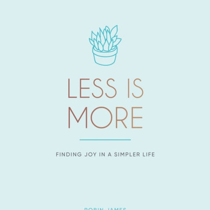 Less is More: Finding Joy in a Simpler Life