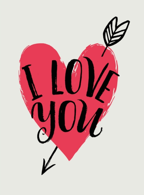 I Love You: Romantic Quotes for Valentine’s Day