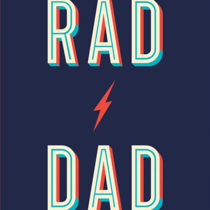 Rad Dad: Cool Quotes and Quips for a Fantastic Father