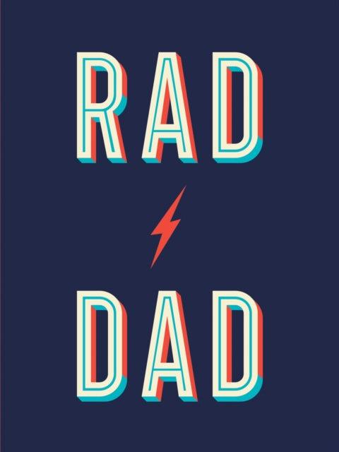 Rad Dad: Cool Quotes and Quips for a Fantastic Father