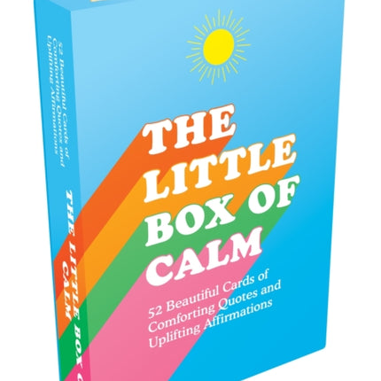 The Little Box of Calm: 52 Beautiful Cards of Comforting Quotes and Uplifting Affirmations