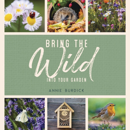 Bring the Wild into Your Garden: Simple Tips for Creating a Wildlife Haven