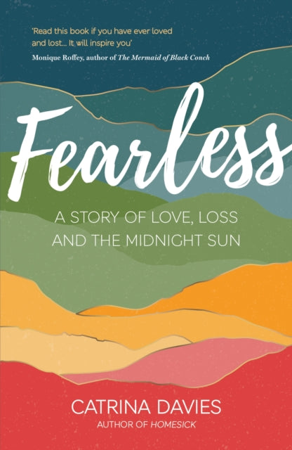 Fearless: A Story of Love, Loss and the Midnight Sun