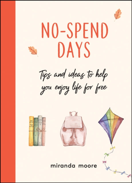 No-Spend Days: Tips and Ideas to Help You Enjoy Life for Free