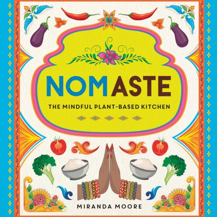 Nomaste: The Mindful Plant-Based Kitchen