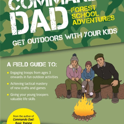 Commando Dad: Forest School Adventures: Get Outdoors with Your Kids