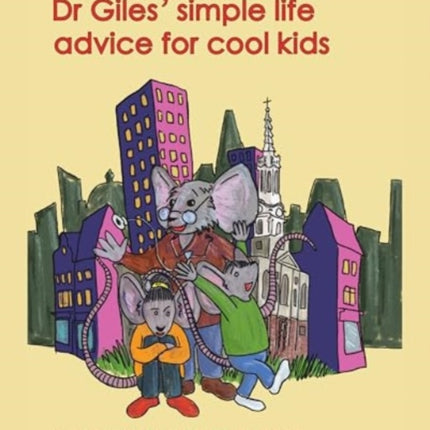 Dr Giles simple life advice for cool kids