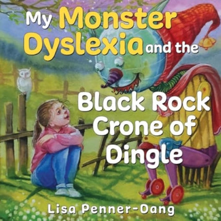 My Monster dyslexia and the Black Rock Crone of Dingle