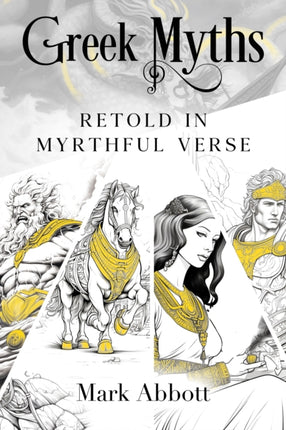 Greek Myths  Retold in myrthful verse