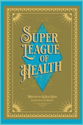 Justie Meets the Super League of Health