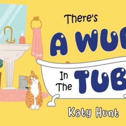 Theres A Wub In The Tub