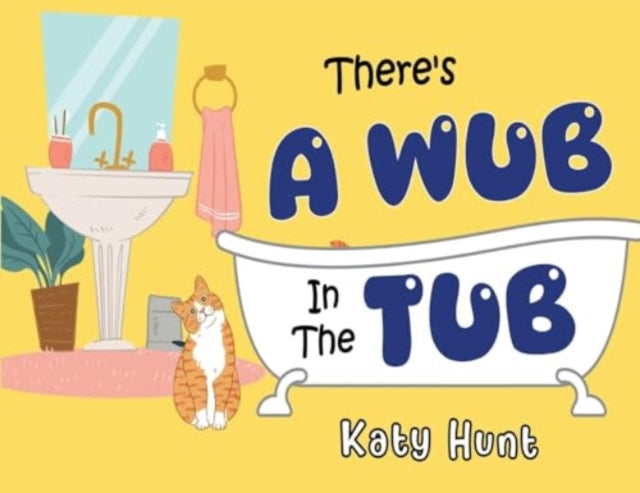 Theres A Wub In The Tub