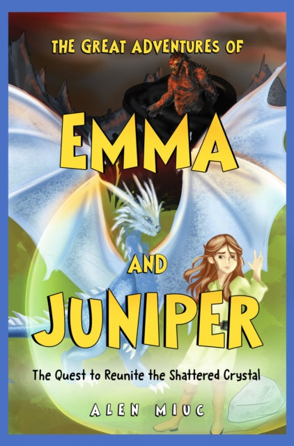 The Great Adventures of Emma and Juniper The