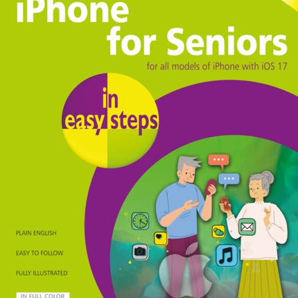 iPhone for Seniors in easy steps: For all models of iPhone with iOS 17