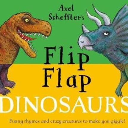 Axel Scheffler's Flip Flap Dinosaurs