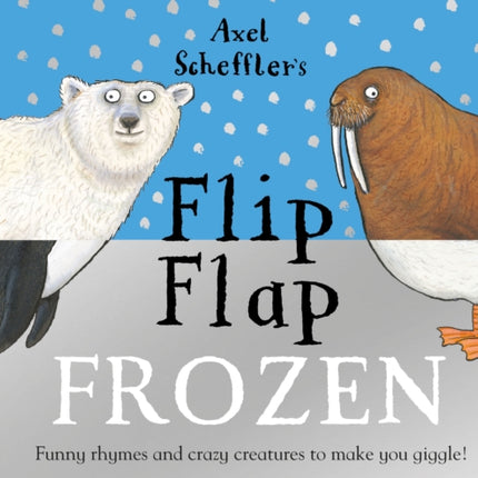 Axel Scheffler's Flip Flap Frozen