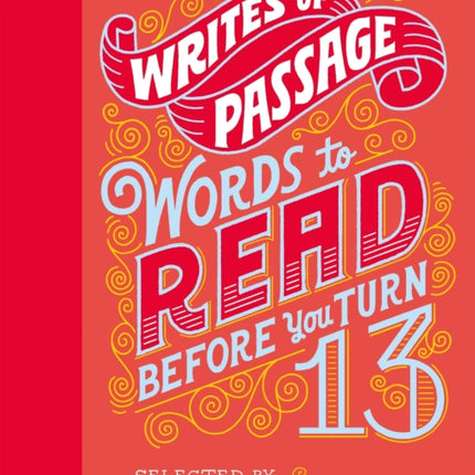 Writes of Passage: Words To Read Before You Turn 13