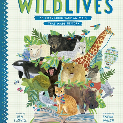 WildLives 50 Extraordinary Animals that Made