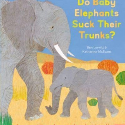 Do Baby Elephants Suck Their Trunks? – Amazing Ways Animals Are Just Like Us