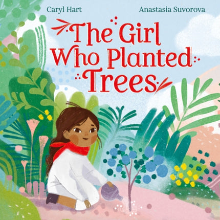 The Girl Who Planted Trees