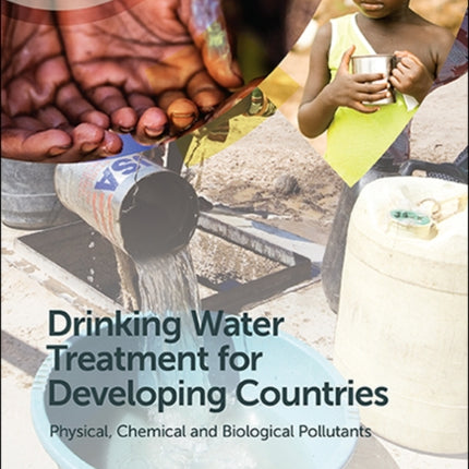 Drinking Water Treatment for Developing Countries: Physical, Chemical and Biological Pollutants