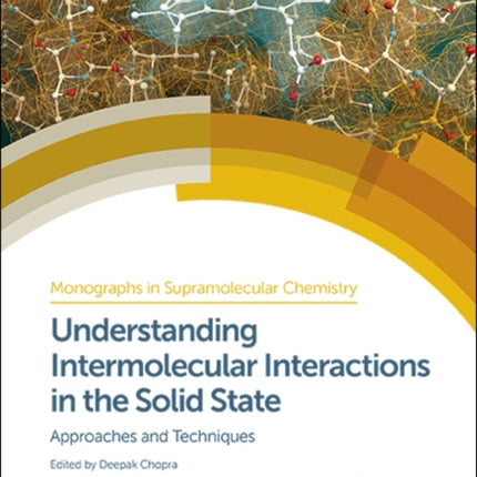 Understanding Intermolecular Interactions in the Solid State: Approaches and Techniques