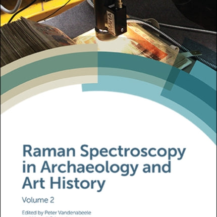 Raman Spectroscopy in Archaeology and Art History: Volume 2