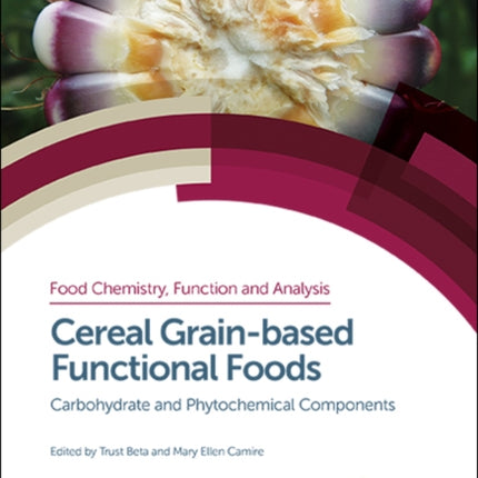 Cereal Grain-based Functional Foods: Carbohydrate and Phytochemical Components